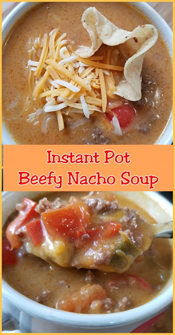Instant Pot Beefy Nacho Soup - Stef's Eats and Sweets