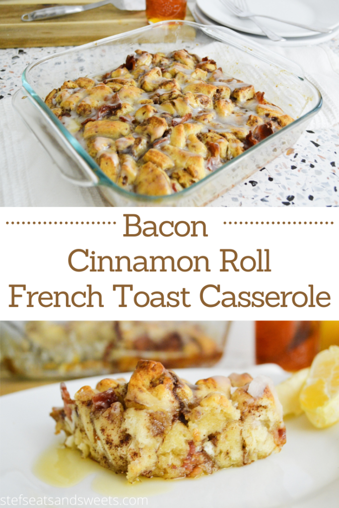 Bacon Cinnamon Roll French Toast Casserole Pinterest collage 