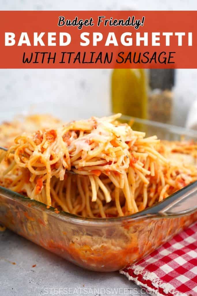 Baked Spaghetti with Italian Sausage - Stef's Eats and Sweets
