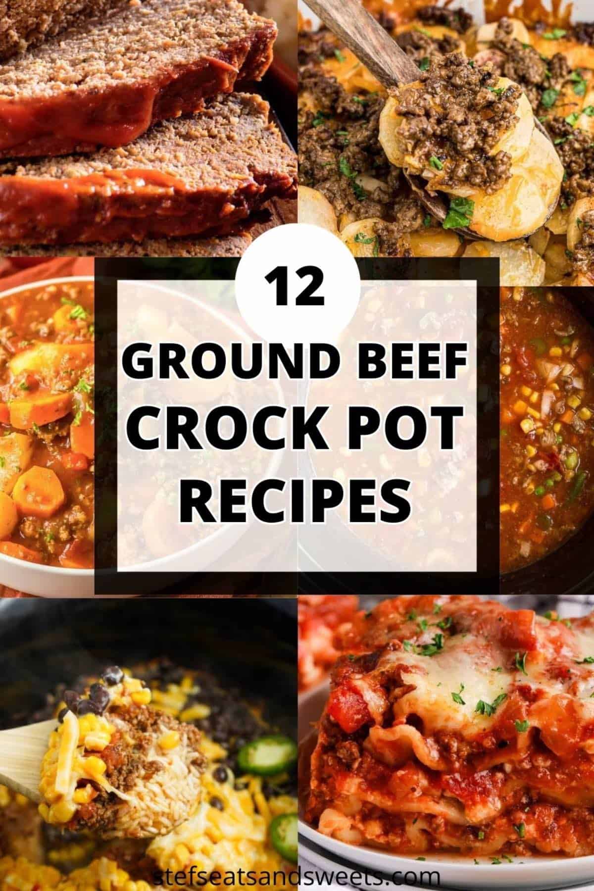 12 Ground Beef Crock Pot Recipes collage with text. 