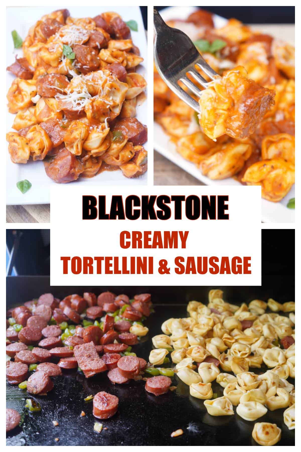 Blackstone pasta with sausage collage 