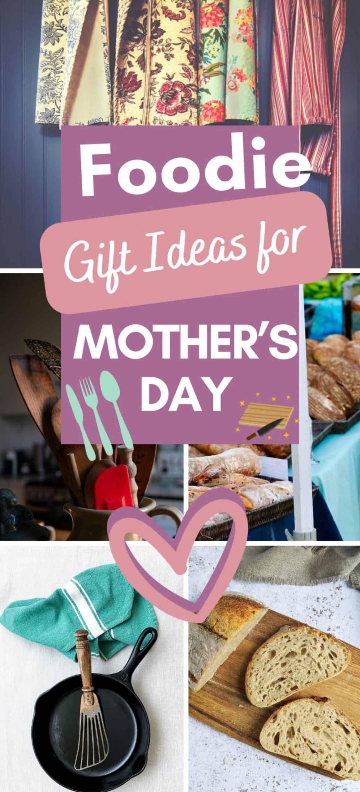 foodie gift ideas for Mother's Day Collage with text